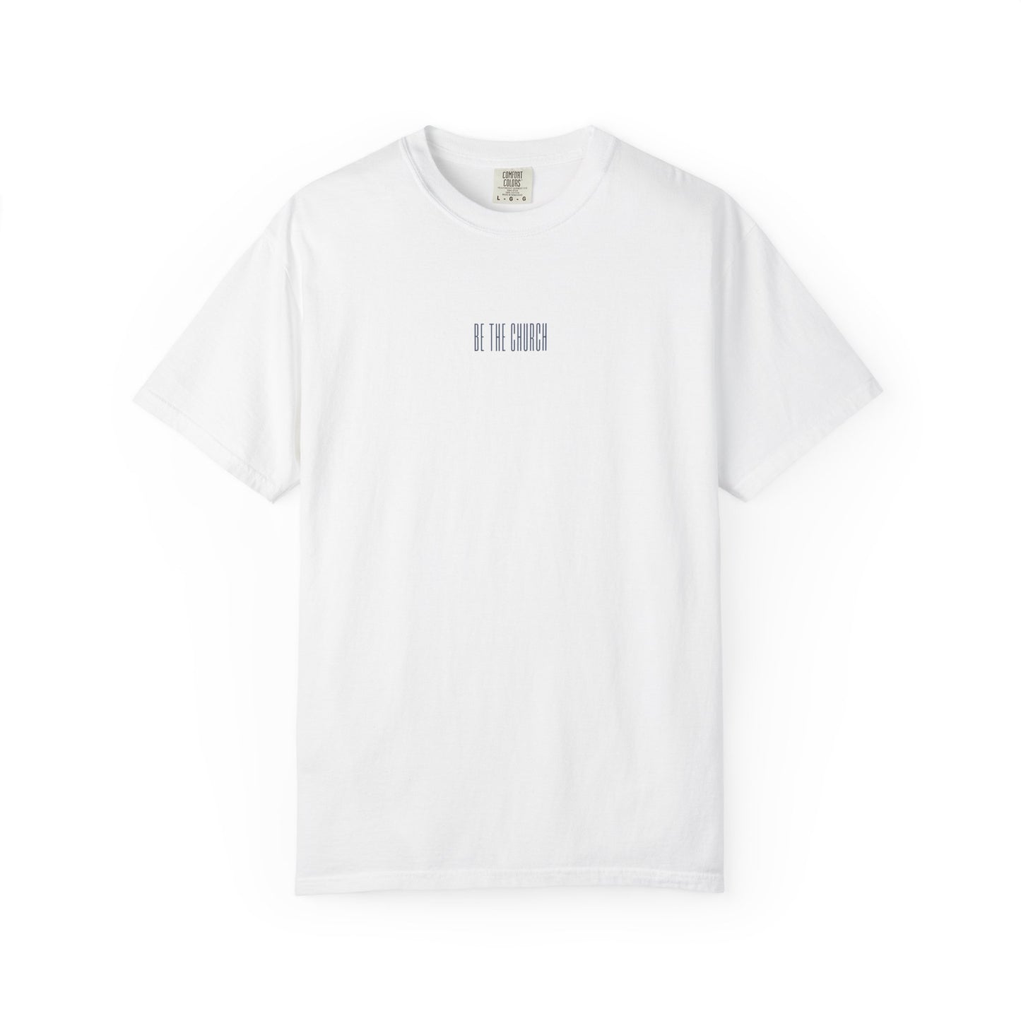 "Be The Church" Tee